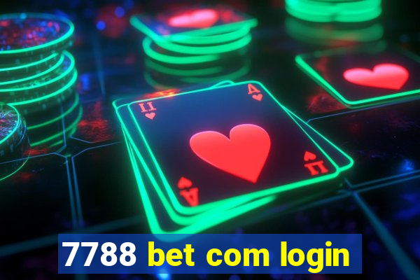 7788 bet com login